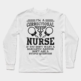 Correctional Nurse Nursing Prison Faciliity Long Sleeve T-Shirt